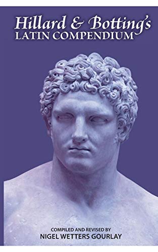 Hillard And Botting's Latin Compendium [Paperback]
