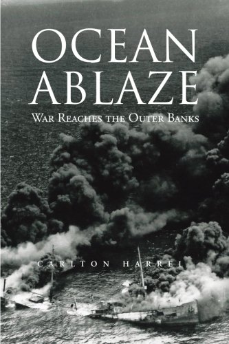 Ocean Ablaze War Reaches The Outer Banks [Paperback]