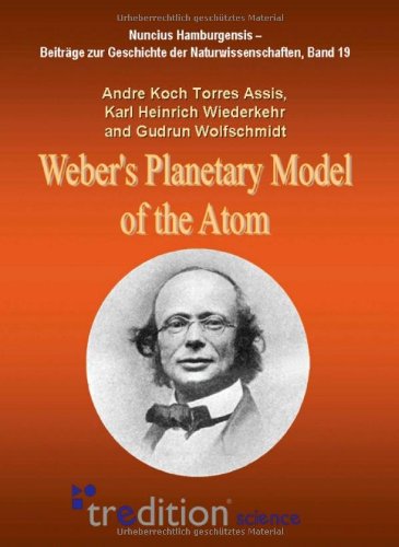 Weber's Planetary Model Of The Atom [Paperback]