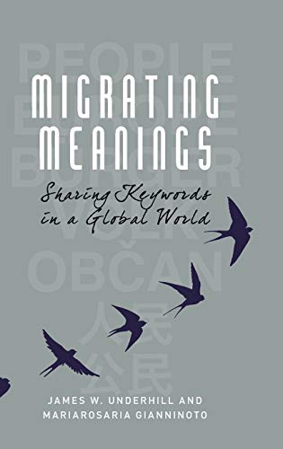 Migrating Meanings Sharing Keywords in a Global World [Hardcover]