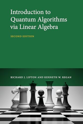 Introduction to Quantum Algorithms via Linear Algebra, second edition [Hardcover]