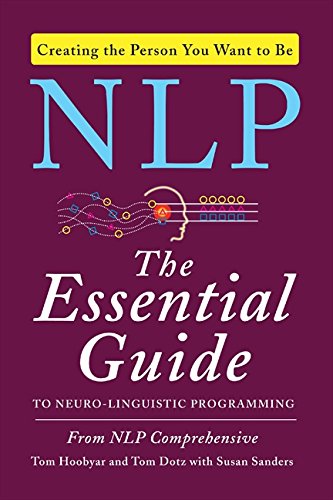 NLP The Essential Guide to Neuro-Linguistic Programming [Paperback]
