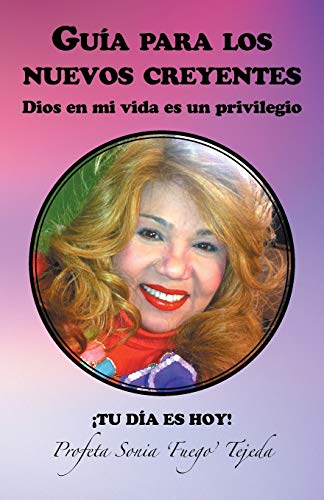 Guia para Los Nuevos Creyentes  Dios en Mi Vida Es un Privilegio [Paperback]