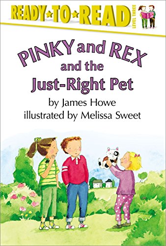 Pinky and Rex and the Just-Right Pet Ready-to-Read Level 3 [Hardcover]