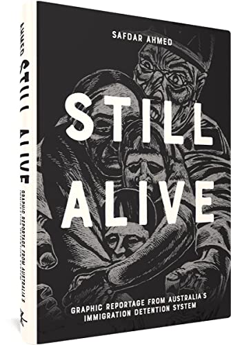 Still Alive Graphic Reportage from Australia's Immigration Detention System [Hardcover]