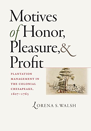Motives of Honor, Pleasure, and Profit Plantation Management in the Colonial Ch [Hardcover]