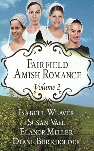 Fairfield Amish Romance Boxed Set Volume 2 (fairfield Amish Romance Boxed Sets) [Paperback]