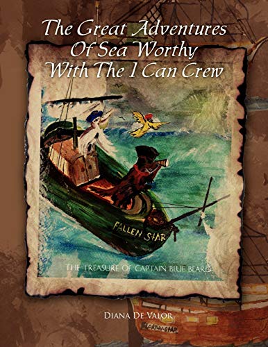Great Adventures of Sea Worthy with the I Can Crew  The Treasure of Captain Blu [Paperback]