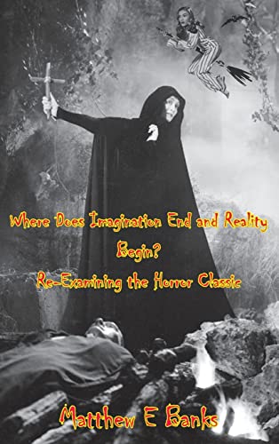 Where Does Imagination End And Reality Begin Re-Examining The Horror Classic (H