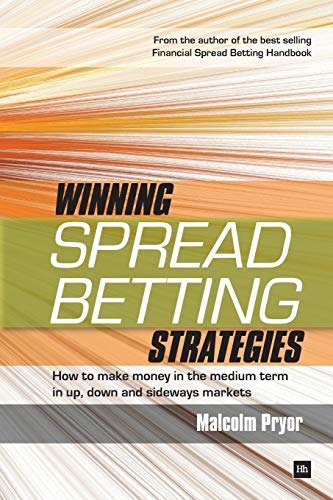 Winning spread betting strategies How to make money in the medium term in up, d [Paperback]