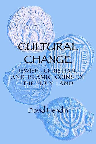 Cultural Change Jewish, Christian and Islamic Coins of the Holy Land [Paperback]