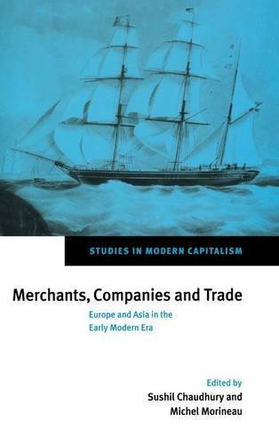 Merchants, Companies and Trade Europe and Asia in the Early Modern Era [Hardcover]
