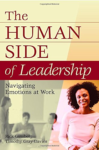 The Human Side Of Leadership Navigating Emotions At Work [Hardcover]