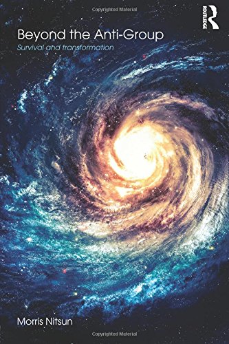 Beyond the Anti-Group Survival and transformation [Paperback]