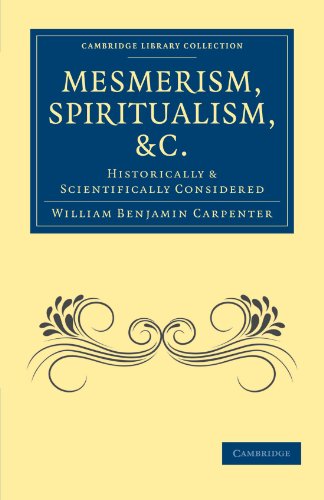 Mesmerism, Spiritualism, etc. Historically and Scientifically Considered [Paperback]