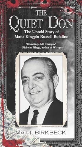The Quiet Don The Untold Story of Mafia Kingpin Russell Bufalino [Paperback]