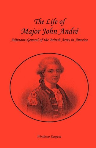 Life of Major John Andr, Adjutant-General of the British Army in America [Paperback]