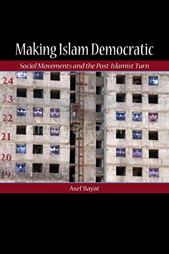 Making Islam Democratic Social Movements and the Post-Islamist Turn [Paperback]