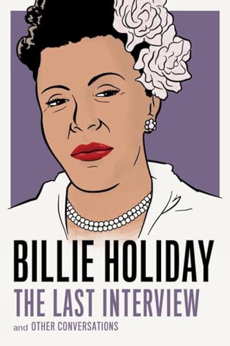 Billie Holiday The Last Interview and Other Conversations [Paperback]