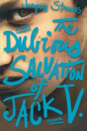 The Dubious Salvation of Jack V. A Novel [Paperback]