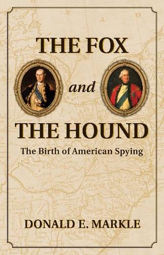The Fox and the Hound The Birth of American Spying [Paperback]