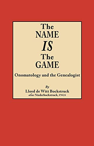 The Name Is The Game Onomatology And The Genealogist [Paperback]