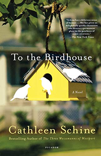 To the Birdhouse A Novel [Paperback]