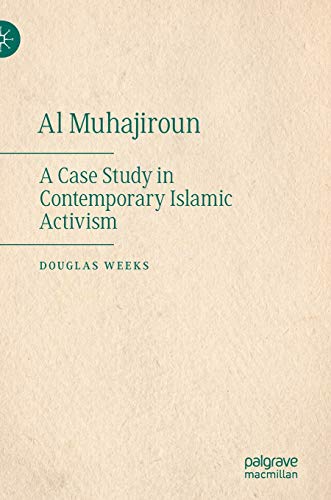 Al Muhajiroun A Case Study in Contemporary Islamic Activism [Hardcover]
