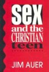 Sex and the Christian Teen [Paperback]