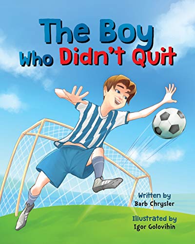 The Boy Who Didn't Quit [Paperback]