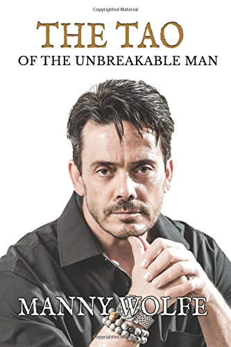 The Tao Of The Unbreakable Man [Paperback]