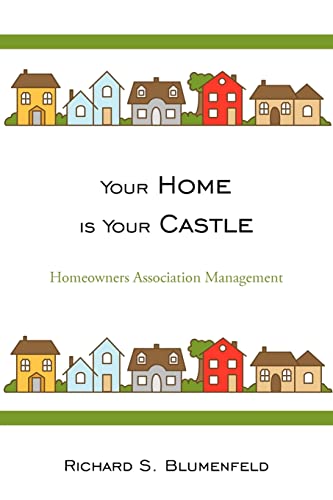 Your Home Is Your Castle Homeowners Association Management [Paperback]