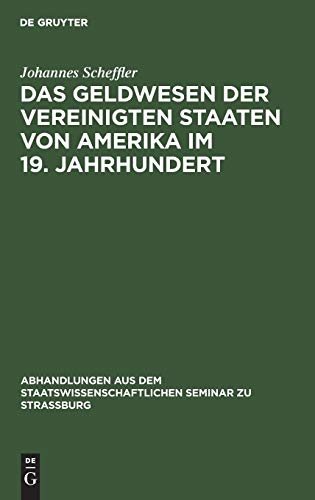 Geldwesen der Vereinigten Staaten Von Amerika Im 19. Jahrhundert  Vom Standpunk [Hardcover]