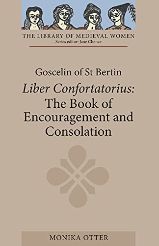 Goscelin of St Bertin The Book of Encouragement and Consolation [Liber Conforta [Paperback]