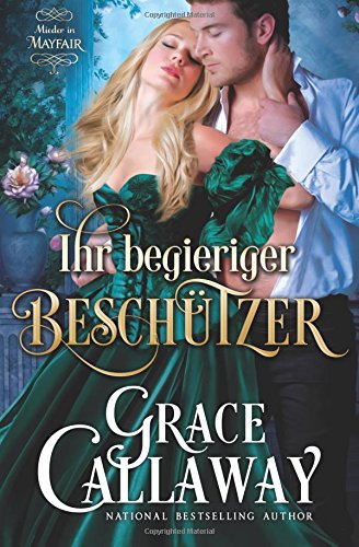 Ihr Begieriger Beschtzer (mieder In Mayfair - Buch 3) (volume 3) (german Editio [Paperback]