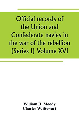 Official Records of the Union and Confederate Navies in the War of the Rebellion [Paperback]