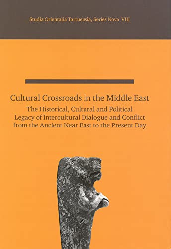 Cultural Crossroads in the Middle East The Historical, Cultural and Political L [Hardcover]