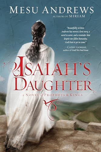 Isaiah's Daughter A Novel of Prophets and Kings [Paperback]
