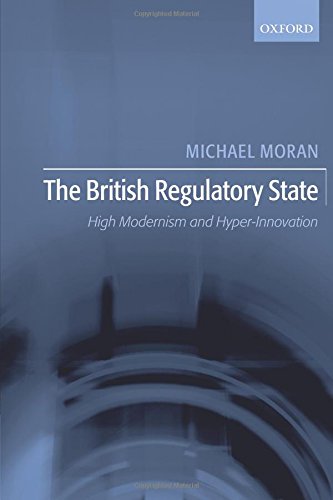 The British Regulatory State High Modernism and Hyper-Innovation [Paperback]