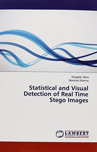 Statistical And Visual Detection Of Real Time Stego Images [Paperback]