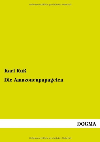 Die Amazonenpapageien [Paperback]