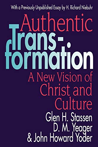 Authentic Transformation A New Vision Of Christ And Culture [Paperback]
