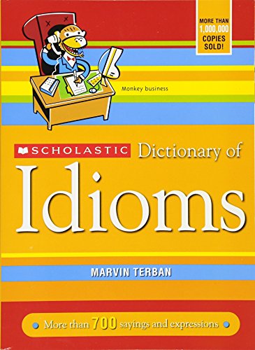 Scholastic Dictionary of Idioms [Paperback]