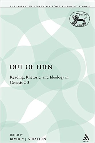 Out of Eden Reading, Rhetoric, and Ideology in Genesis 2-3 [Paperback]
