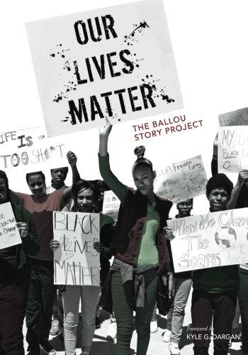 Our Lives Matter The Ballou Story Project (volume 2) [Paperback]