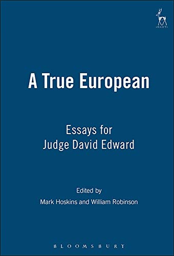 A True European Essays for Judge David Edward [Hardcover]