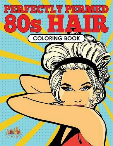 Perfectly Permed 80s Hair Coloring Book [Paperback]