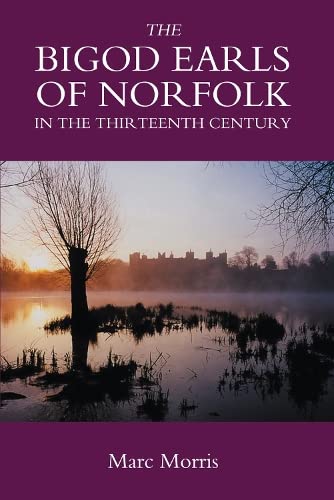 The Bigod Earls of Norfolk in the Thirteenth Century [Hardcover]