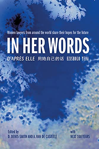 In Her Words Women Lawyers From Around the World Share Their Hopes for the Futu [Paperback]