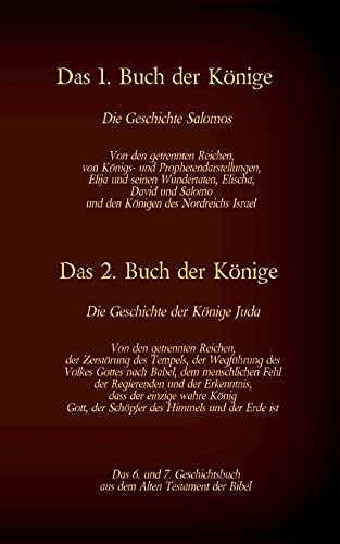 1. Und 2. Buch Der Koenige, Das 6. Und 7. Geschichtsbuch Aus Dem Alten Testament